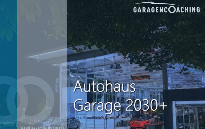 Autohaus-Garage-2030 Die richtige Strategie für eine erfoglreiche Zukunft